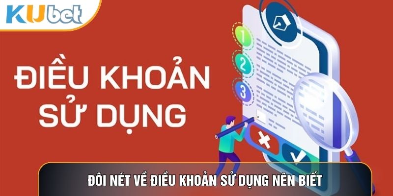 Đôi nét về điều khoản sử dụng nên biết